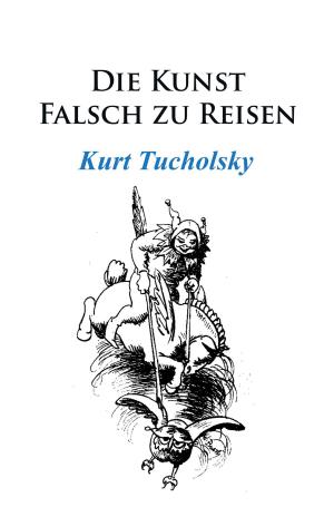 Cover of the book Die Kunst, falsch zu reisen by Scholem Alejchem