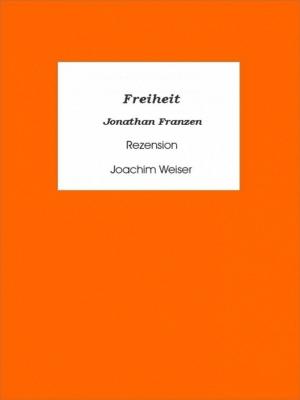 Book cover of »Freiheit« von Jonathan Franzen - Rezension