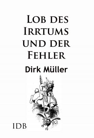 Cover of the book Lob des Irrtums und der Fehler by Franz Grillparzer