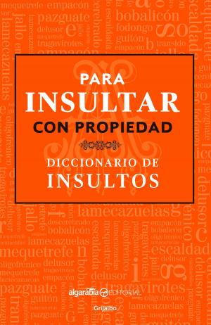 Cover of the book Para insultar con propiedad by Silvana Paternostro