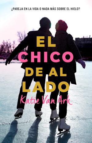 Cover of the book El chico de al lado by Tania Karam