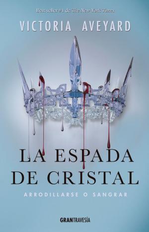 Cover of the book La espada de cristal by Victoria Aveyard