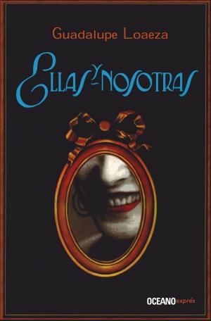 Cover of the book Ellas y nosotras by Antonio Malpica