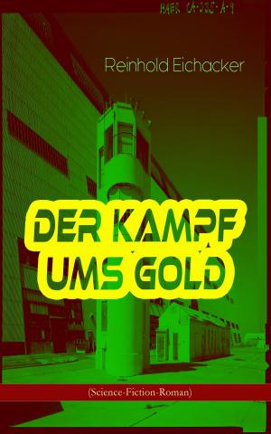 Cover of the book Der Kampf ums Gold (Science-Fiction-Roman) by Virginia Woolf