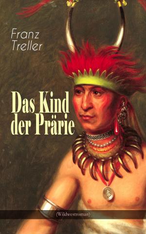 Cover of the book Das Kind der Prärie (Wildwestroman) by Alexander William Shaw