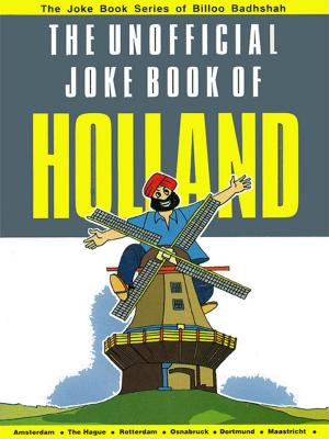 Cover of the book The Unofficial Joke book of Holland by Dr. Bhojraj Dwivedi, Pt. Ramesh Dwivedi