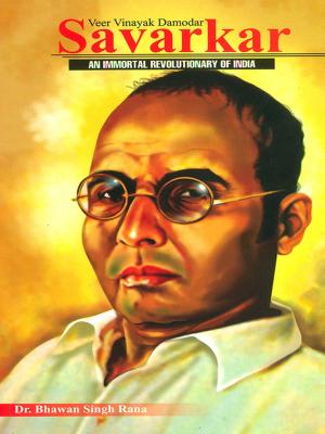 Cover of the book Veer Vinayak Damodar Savarkar : An Immortal Revolutionary of India by Patricia Harwin