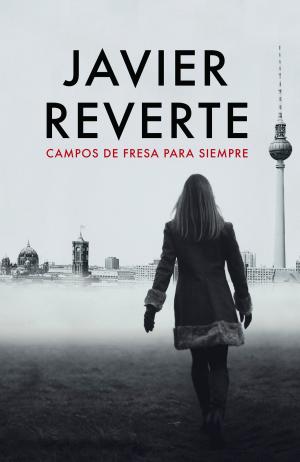 Cover of the book Campos de fresa para siempre by Sara Sánchez, Vicente Tuset Mayoral