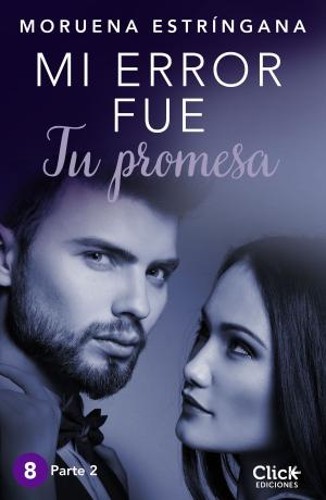 Cover of the book Mi error fue tu promesa. Parte II by Alejandro Hernández