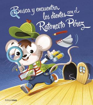 Cover of the book Busca y encuentra los dientes con el Ratoncito Pérez by Connie Jett