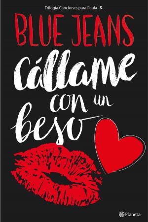 Cover of the book Cállame con un beso (Trilogía Canciones para Paula 3) by Juan Pedro Cosano
