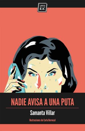 Cover of the book Nadie avisa a una puta by June Fernández