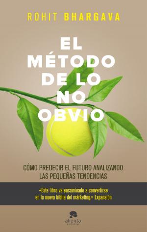 Cover of the book El método de lo no obvio by Naomi Klein