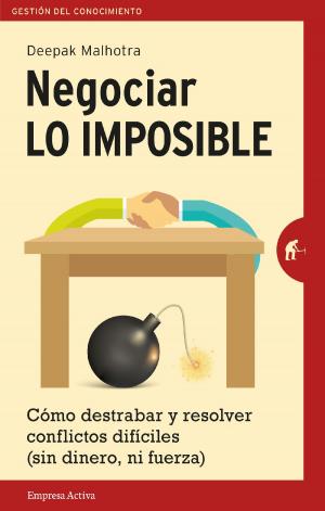 Cover of the book Negociar lo imposible by Deepak Malhotra