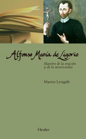 Cover of the book Alfonso María de Ligorio by Papa Benedicto XVI, Peter Seewald