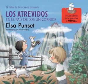 Cover of the book Los Atrevidos en el País de los Unicornios (El taller de emociones 5) by Anne Rice