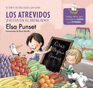 Cover of the book Los Atrevidos ¡Fiesta en el mercado! (El taller de emociones 6) by Eva Zamarreño, Álex López