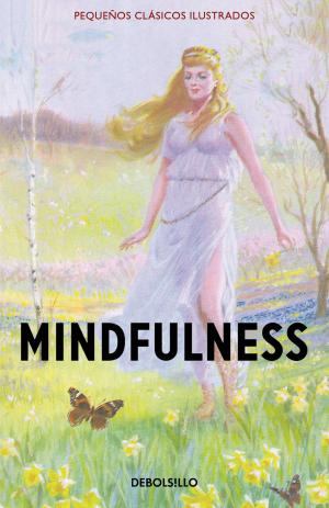 Cover of the book Mindfulness (Pequeños Clásicos Ilustrados) by Juan Gabriel Vásquez