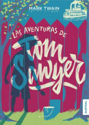 Cover of the book Las aventuras de Tom Sawyer by Andrea Mejía
