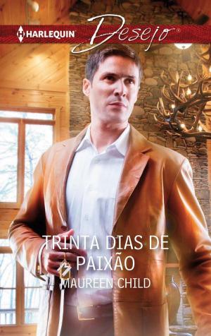 Cover of the book Trinta dias de paixão by Michelle Reid
