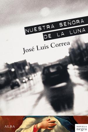 Cover of the book Nuestra Señora de la Luna by José Luis Martínez