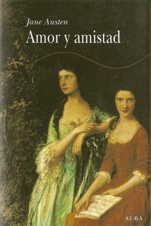 Cover of the book Amor y amistad by Johann Wolfgang Goethe