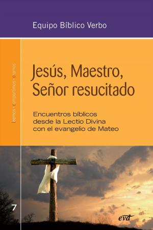 Cover of the book Jesús, Maestro, Señor resucitado by Equipo Bíblico Verbo