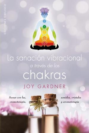 Cover of the book La sanación vibracional a través de los chakras by Dr. Glen Swartwout