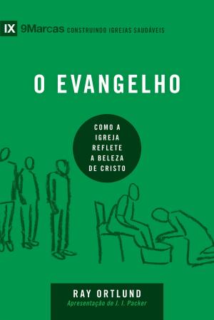 Cover of the book Evangelho, O by Max Lucado
