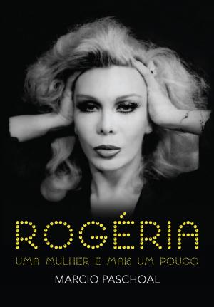Cover of the book Rogéria by Eduardo Bueno