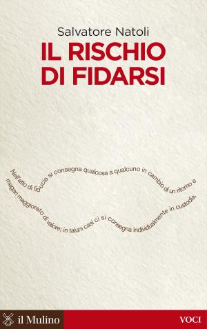 Cover of the book Il rischio di fidarsi by Franco, Cardini