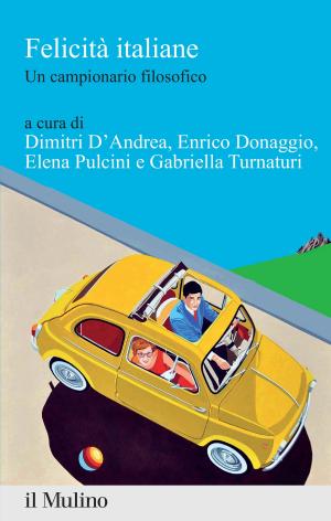 Cover of the book Felicità italiane by 