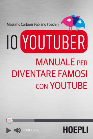 Cover of the book Io YouTuber by Federico Mastellari, Giovanni Ceccarelli