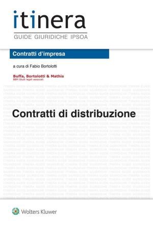 Cover of the book Contratti di distribuzione by Angela Piri, Maria Gaballo, Fabio Saponaro, Giuliano Donatiello, Luigi Vinciguerra, Giuseppe Nastasia