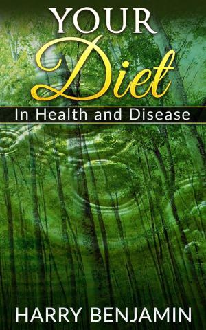 Cover of the book Your Diet in Health and Disease by Jesse Kropelnicki