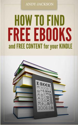 Cover of the book How to Find Free e-Books and Free Content for your Kindle by Liberty Montano