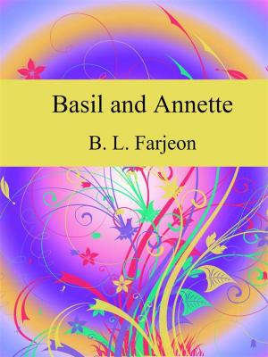 Cover of the book Basil and Annette by Riya Anne Polcastro