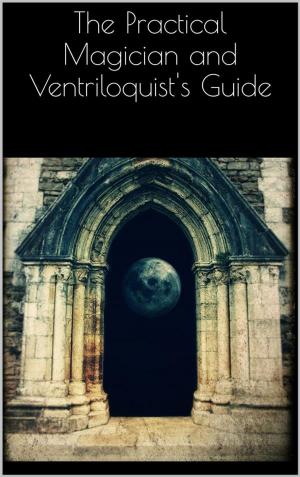 Cover of The Practical Magician and Ventriloquist's Guide