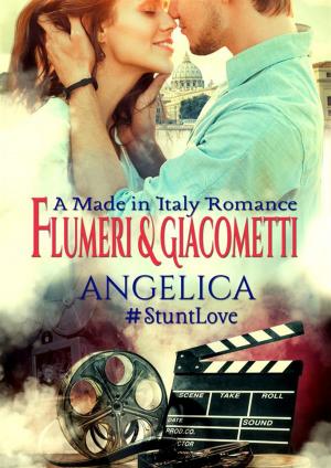 Book cover of Angelica: A Made in Italy Romance (#StuntLove Book 1)