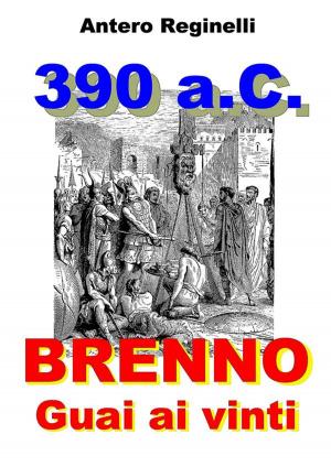 Book cover of 390 a.C. BRENNO. Guai ai vinti
