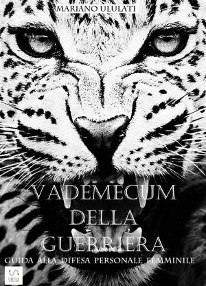Cover of Vademecum della guerriera - guida alla difesa personale femminile