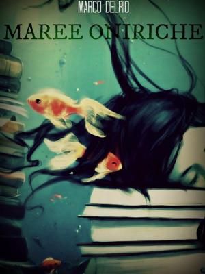 Cover of the book Maree Oniriche by Elena Ferrante