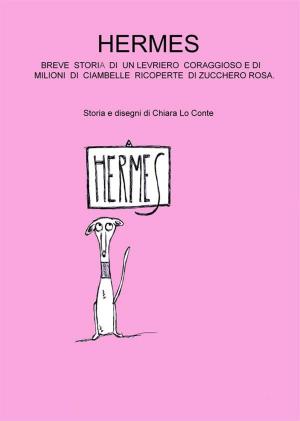 bigCover of the book HERMES. Breve storia di un levriero coraggioso e di milioni di ciambelle ricoperte di zucchero rosa by 