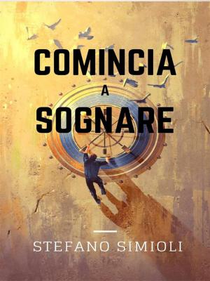 Cover of the book Comincia a sognare by Von Braschler