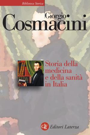 Cover of the book Storia della medicina e della sanità in Italia by Giuseppe Culicchia