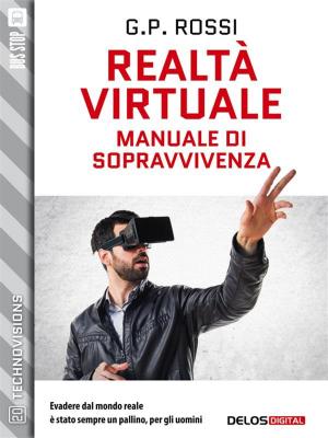 Book cover of Realtà Virtuale - Manuale di sopravvivenza