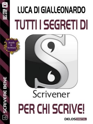Cover of Tutti i segreti di Scrivener per chi scrive