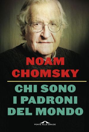Cover of the book Chi sono i padroni del mondo by Noam Chomsky, Ilan Pappé