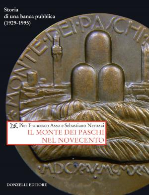 Cover of the book Il Monte dei Paschi nel Novecento by Giorgio Zanchini