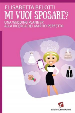 Cover of the book Mi vuoi sposae? by Gino Barbieri